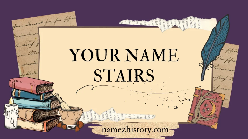 your name stairs