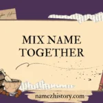 mix name together